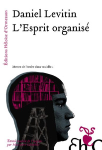 L'Esprit organisé - Levitin Daniel ; Colombier Marianne