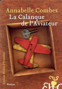 La calanque de l'aviateur - Combes Annabelle