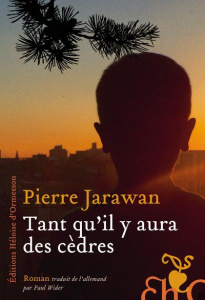 Tant qu'il y aura des cèdres - Jarawan Pierre ; Wider Paul