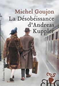 La désobéissance d'Andreas Kuppler - Goujon Michel ; Giesbert Franz-Olivier ; Permingea