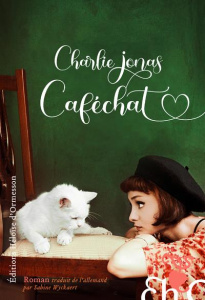 Caféchat - Jonas Charlie ; Wyckaert-Fetick Sabine
