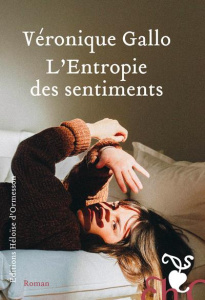L'entropie des sentiments - Gallo Véronique