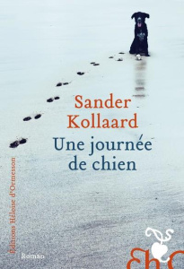 Une journée de chien - Kollaard Sander