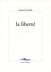 La liberté - Conche Marcel