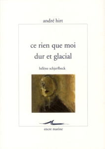 Ce rien que moi dur et glacial : Hélène Schjerfbeck - Hirt André