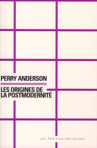 Les origines de la postmodernité - Anderson Perry ; Filippi Natacha ; Vieillescazes N