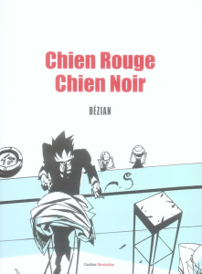 Chien rouge Chien noir - Bézian Frédéric