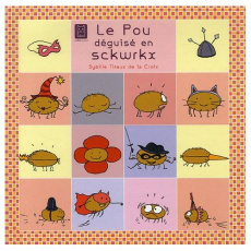 Le Pou déguisé en schwrkx - Titeux de la Croix Sybille