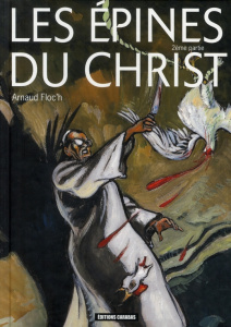 Les épines du Christ Tome 2 - Floc'h Arnaud