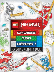 Lego ninjago, choisis ton héros ! Livre d'activités