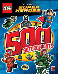 Lego DC Comics Super Héros. 500 autocollants