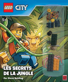 LEGO City. Les secrets de la jungle - Behling Steve