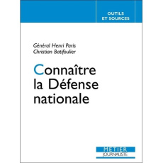 Connaître la Défense nationale - Batifoulier Christian ; Paris Henri