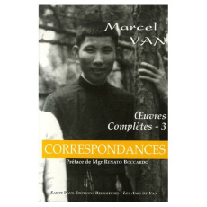 Oeuvres complètes. Tome 3, Correspondances - Van Marcel ; Boccardo Renato ; Boucher Antonio