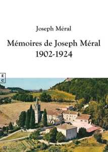 Mémoires de Joseph Méral. 1902-1924 - Méral Jean