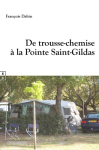 De Trousse-Chemise à la pointe Saint-Gildas - Dabin François