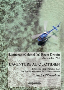 L'aventure au quotidien. Tome 3, L'Outre-Mer - Drouin Roger