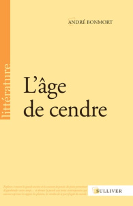 L'âge de cendre - Bonmort André