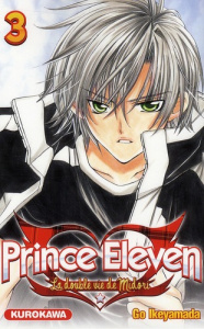 Prince Eleven Tome 3 - Ikeyamada Go ; Kageyama-Chesnet Tamako