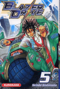 Blazer drive Tome 5 - Kishimoto Seishi ; Sart Olivier