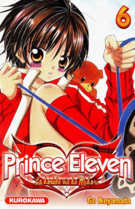 Prince Eleven Tome 6 - Ikeyamada Go ; Kageyama-Chesnet Tamako