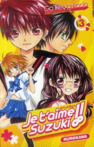 Je t'aime Suzuki !! Tome 3 - Ikeyamada Go ; Fujimoto Satoko