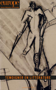 Europe/1041 - 1042/Témoigner en littérature / Janvier février 2016 - Collectif