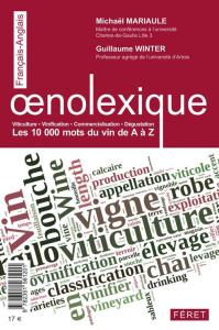 Oenolexique, les 10 000 mots du vin de A à Z. Français-Anglais %3B Anglais-Français - Mariaule Mickaël - Winter Guillaume