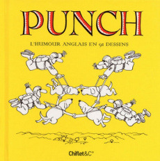 Punch. L'humour anglais en 91 dessins - Chiflet Jean-Loup