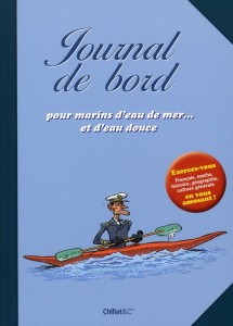Journal de bord pour marins d'eau de mer... et d'eau douce - Absi Christophe - Frécon Sylvain