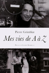 Mes vies de A à Z - Grimblat Pierre - Mordillat Gérard