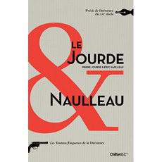 Le Jourde & Naulleau. Précis de littérature du XXIe siècle, Edition revue et augmentée - Jourde Pierre - Naulleau Eric