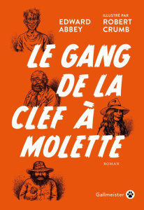 Le gang de la clef à molette - Abbey Edward ; Crumb Robert ; Redford Robert