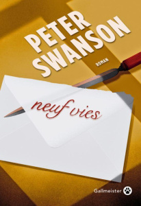 Neuf vies - Swanson Peter