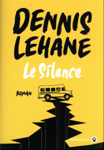 Le Silence - Lehane Dennis