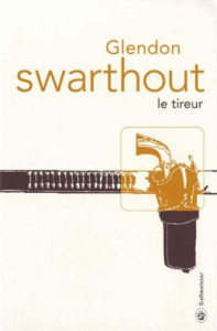 Le tireur - Swarthout Glendon ; Derajinski Laura