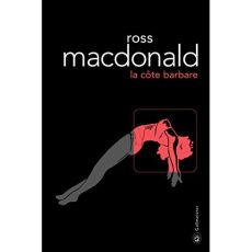 La côte barbare - Macdonald Ross ; Mailhos Jacques