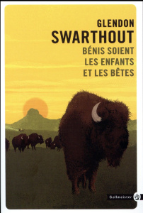 Bénis soient les enfants et les bêtes - Swarthout Glendon ; Bernier Gisèle