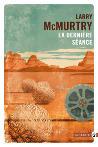 La dernière séance - McMurtry Larry ; Hilling Simone