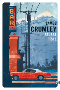 Fausse piste - Crumley James ; Mailhos Jacques ; Férey Caryl