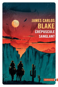 Crépuscule sanglant - Blake James Carlos ; Devaux Laetitia