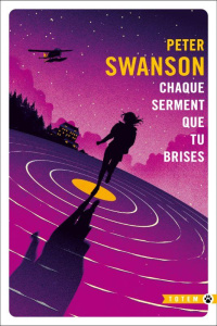 Chaque serment que tu brises - Swanson Peter