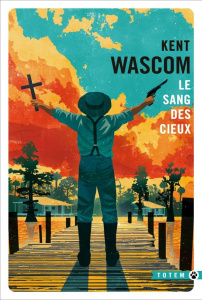Le sang des cieux - Wascom Kent
