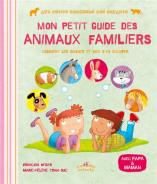 Mon petit guide des animaux familiers - Beiger François ; Tran-Duc Marie-Hélène