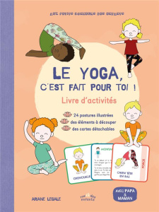 Le yoga, c'est fait pour toi ! Livre d'activités - Legale Ariane