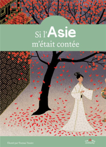 Si l'Asie m'était contée - Tessier Thomas