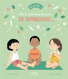 Respire ! Mes premiers pas en sophrologie... - Lucq Claire ; Van Ophalvens Sophie
