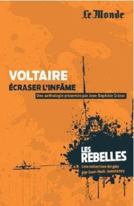 Voltaire, écraser l'infâme - Borel Jean-Baptiste ; Kauffmann Grégoire
