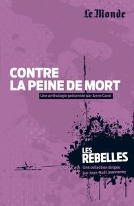 Contre la peine de mort - Carol Anne ; Kauffmann Grégoire