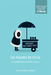 Les figures de style et autres jeux de mots. Volume 2 - Caëtano Marie-Laurentine